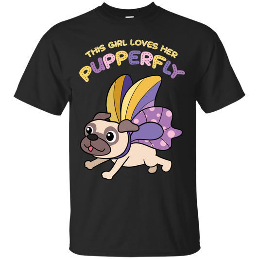 This Girl Loves Her Pupperfly Pug T Shirts