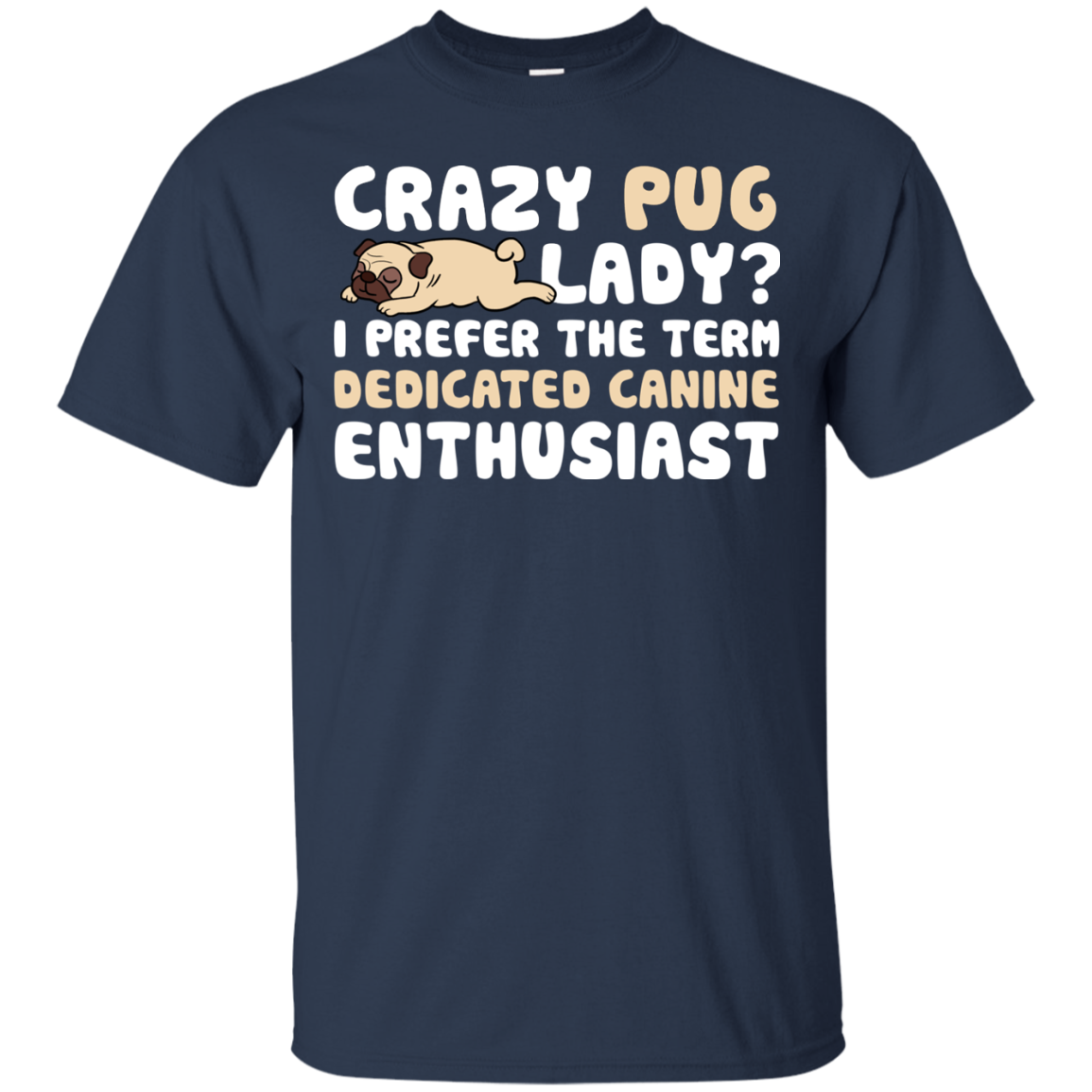 Crazy Pug Lady T Shirts