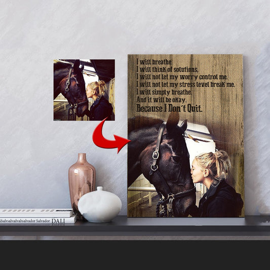 I Will Breathe - I Don't Quit Horse Custom Canvas Print