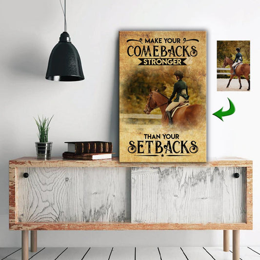 Make Your Comebacks Stronger Than Your Setbacks Horse Custom Canvas Print