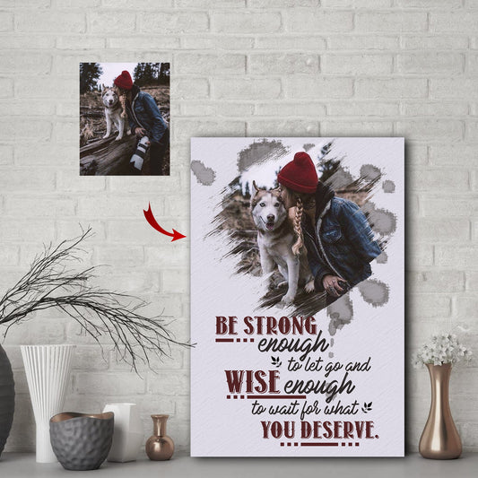 Strong Enough To Let Go Custom Canvas Print