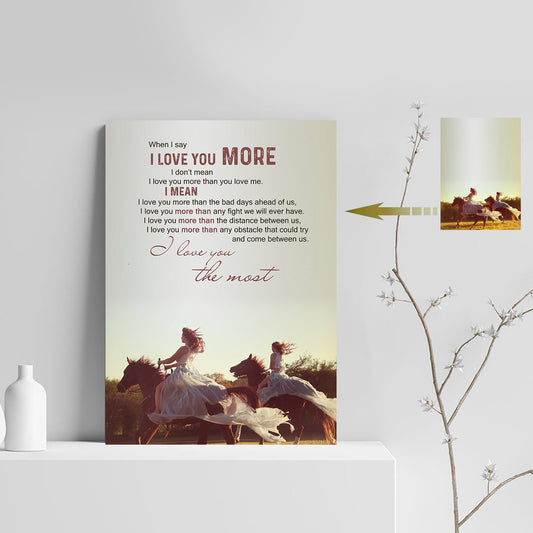 When I Say I Love You More Girl Riding Horse Custom Canvas Print