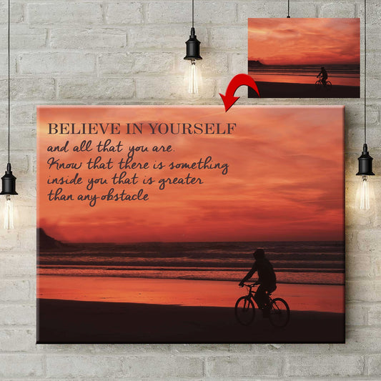 Believe In Yourself And All That You Are Custom Canvas Print