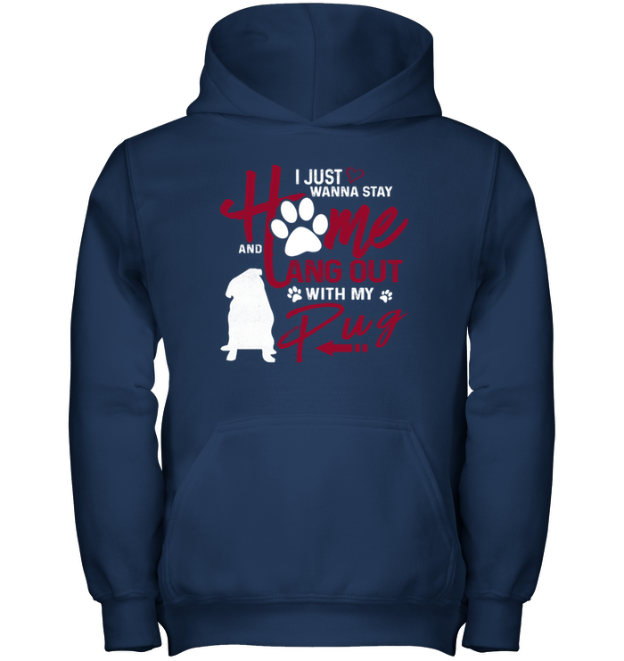 I Just Wanna Stay Home Pug T Shirts