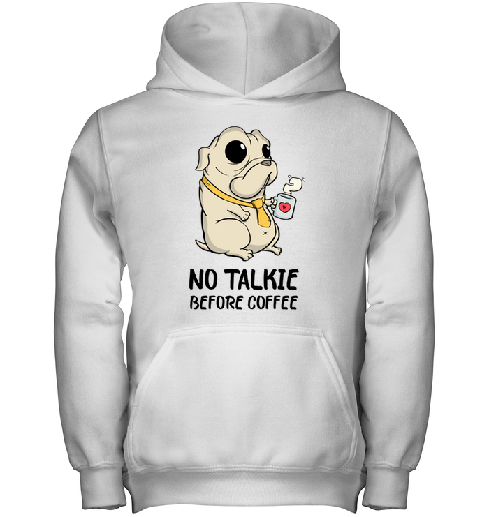No Talkie Before Coffee Pug T Shirts