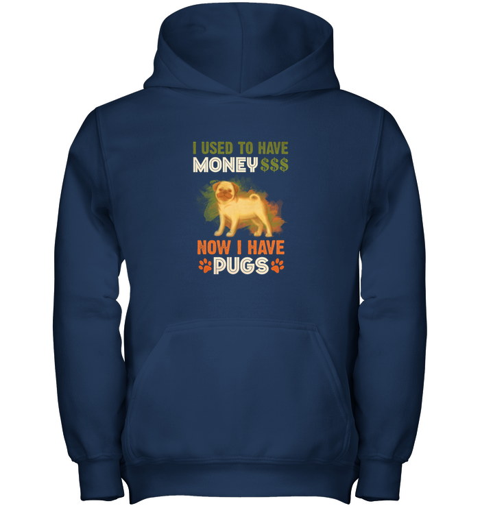 I Used To Have Money Now I Have Pugs T Shirts