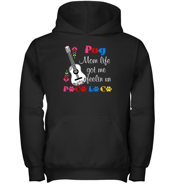 Pug Mom Life Got Me Feeling T Shirts
