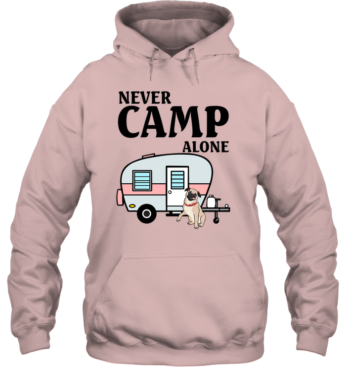 Never Camp Alone Pug T Shirts
