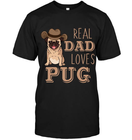 Real Dad Loves Pug T Shirts