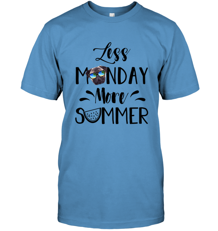 Pug - Less Monday More Summer T Shirts