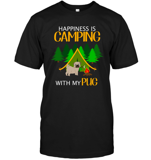 Happiness Is Camping With My Pug T Shirts
