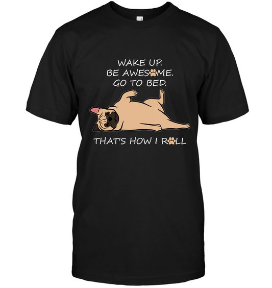 That's How I Roll Pug T Shirts