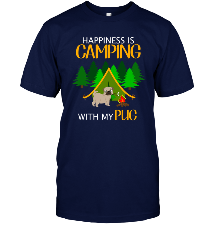 Happiness Is Camping With My Pug T Shirts