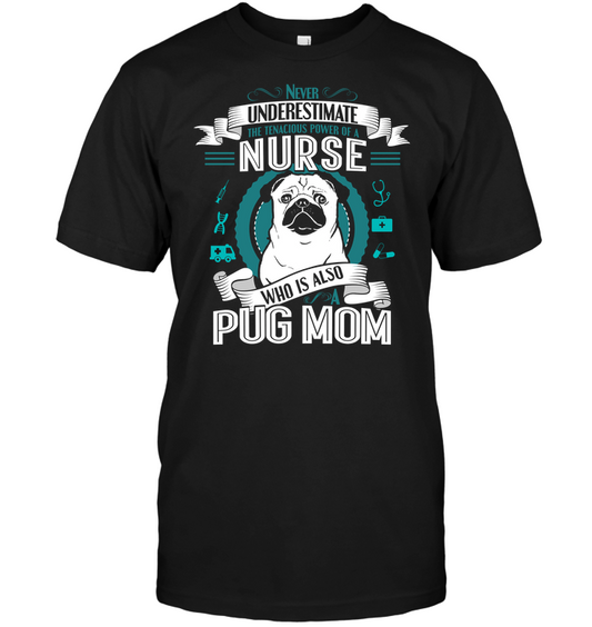 Pug Nurse Mom T Shirts