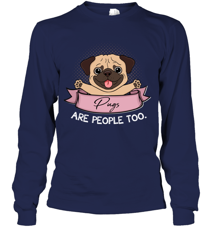 Pugs Are People Too T Shirts