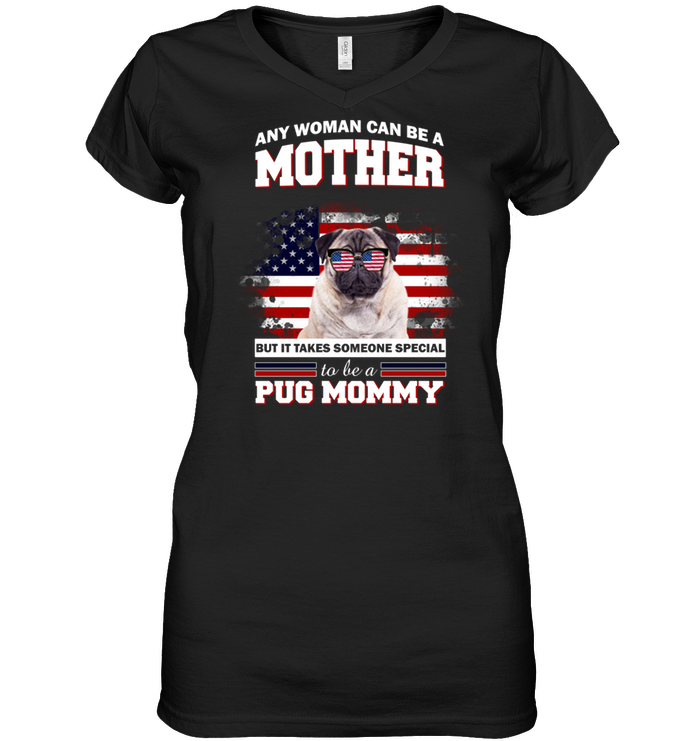 It Takes Someone Special To Be A Pug Mommy With American Flag T Shirts