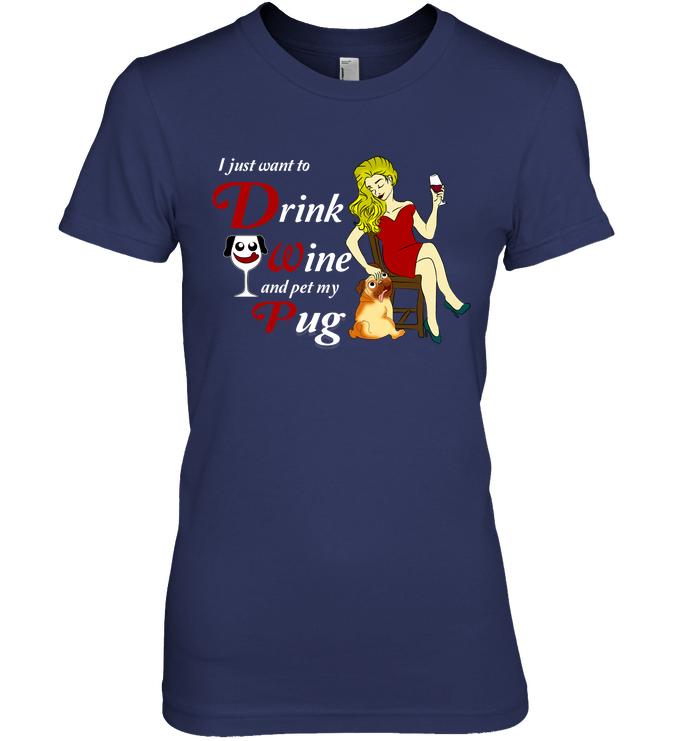 I Just Want To Drink Wine Pug T Shirts