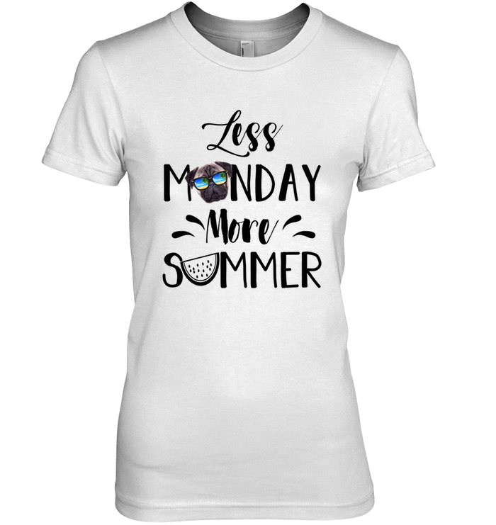 Pug - Less Monday More Summer T Shirts