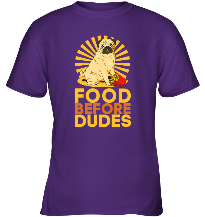 Pug Food Before Dudes T Shirts