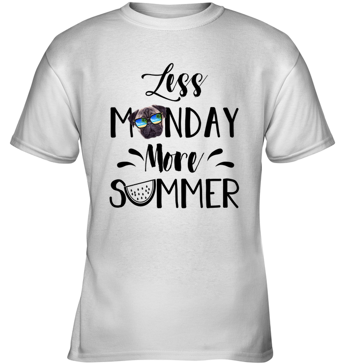 Pug - Less Monday More Summer T Shirts