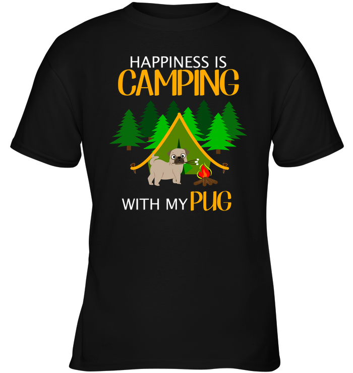 Happiness Is Camping With My Pug T Shirts